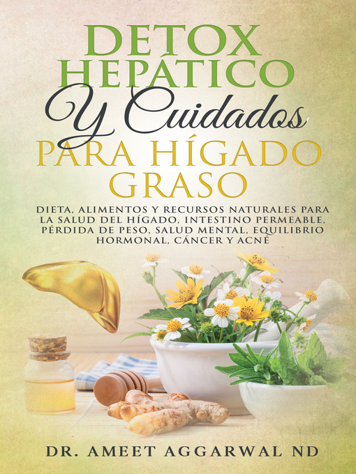 Title details for Detox Hepático Y Cuidados Para Hígado Graso by Ameet Aggarwal - Available